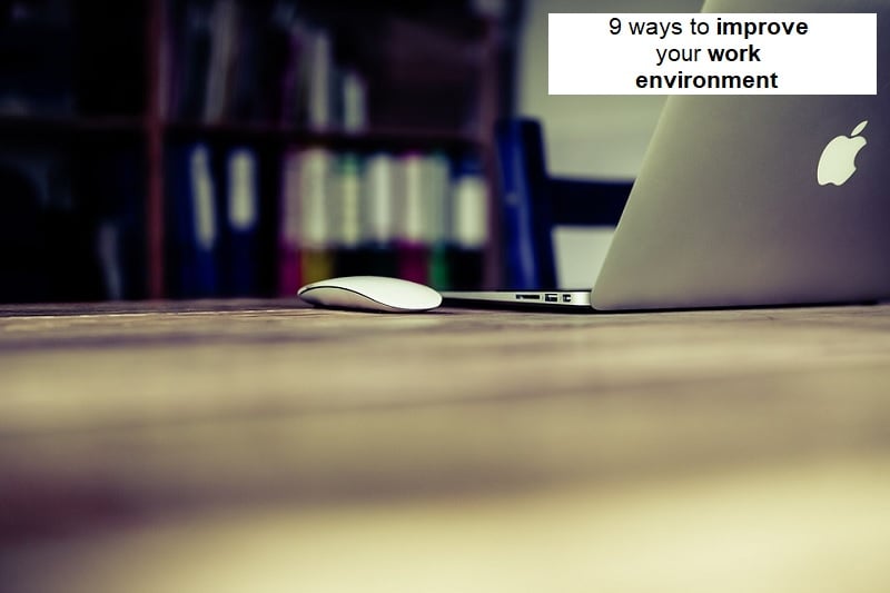 9 ways to improve your work environment image.jpg